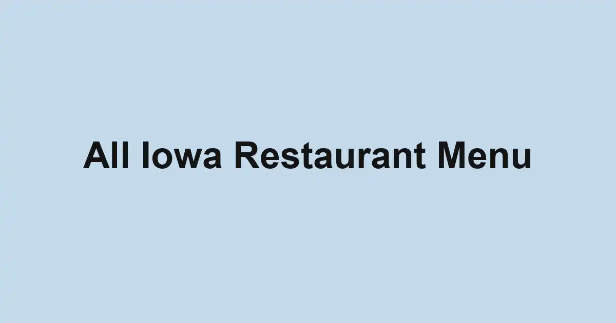 All Iowa Restaurant Menu