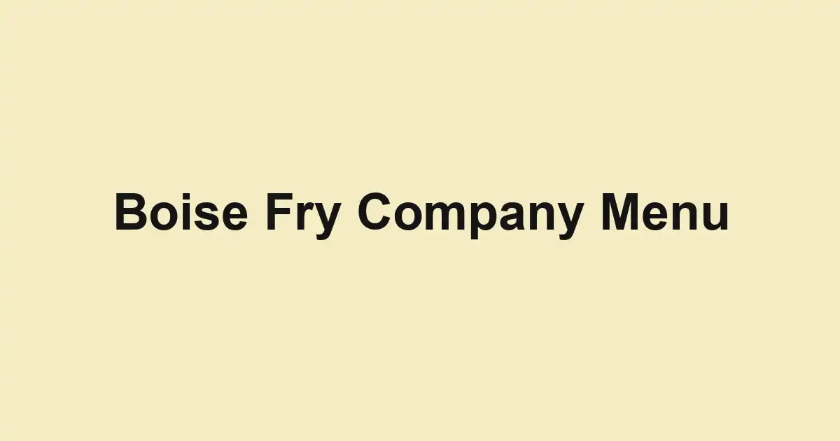 Boise Fry Company Menu