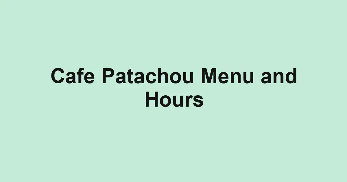 Cafe Patachou Menu and Hours