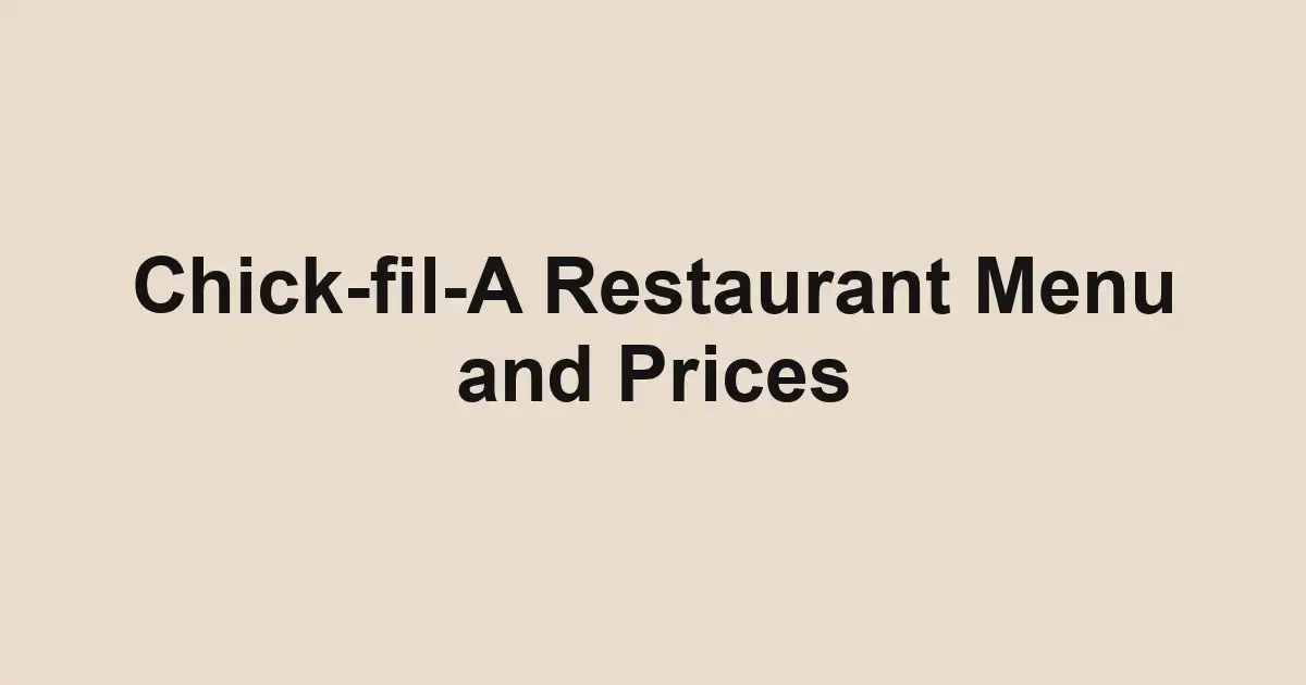 Chick-fil-A Restaurant Menu and Prices