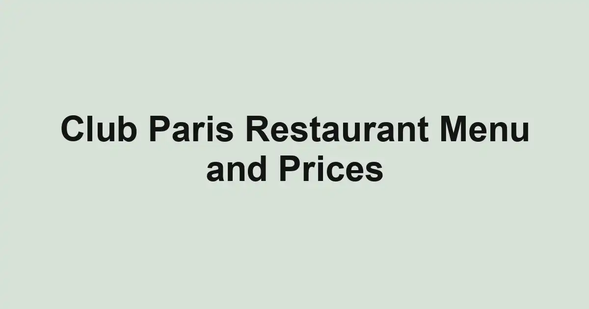 Club Paris Restaurant Menu and Prices