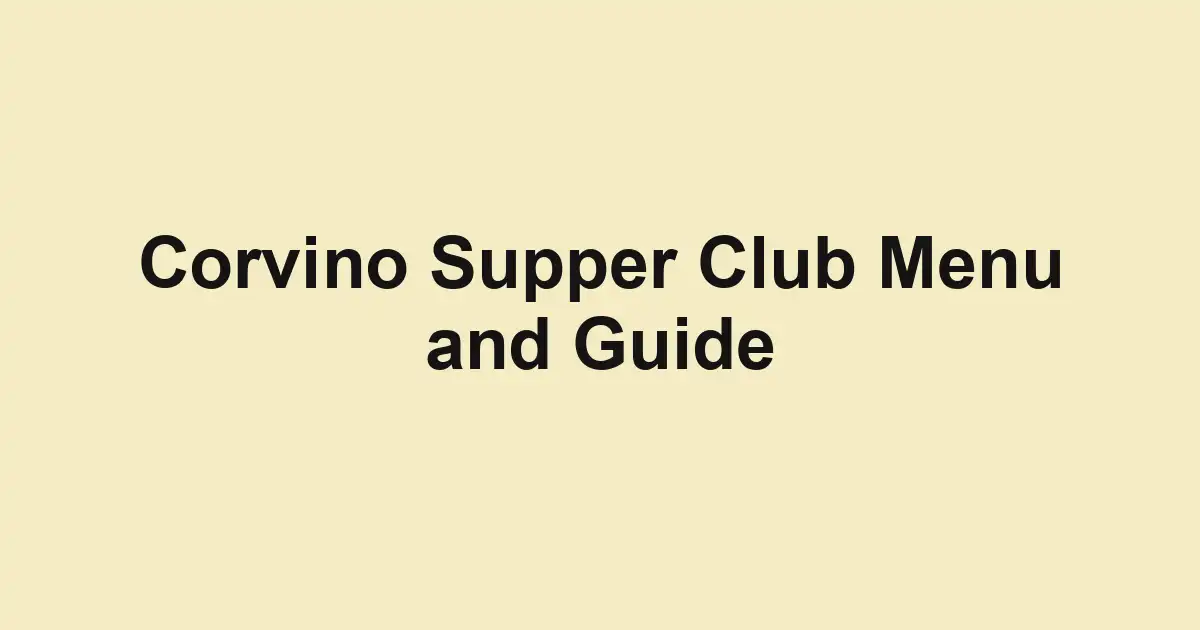 Corvino Supper Club Menu and Guide