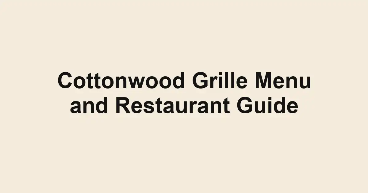 Cottonwood Grille Menu and Restaurant Guide
