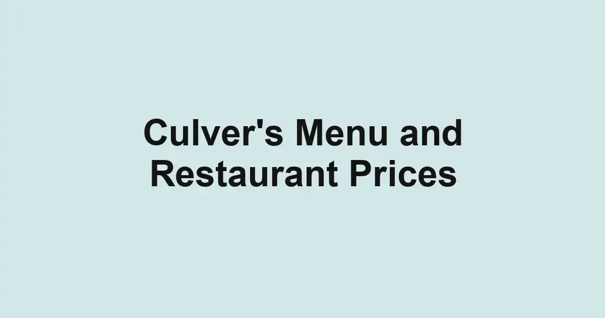 Culver's Menu and Restaurant Prices