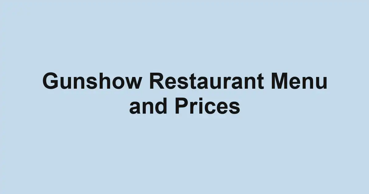 Gunshow Restaurant Menu and Prices