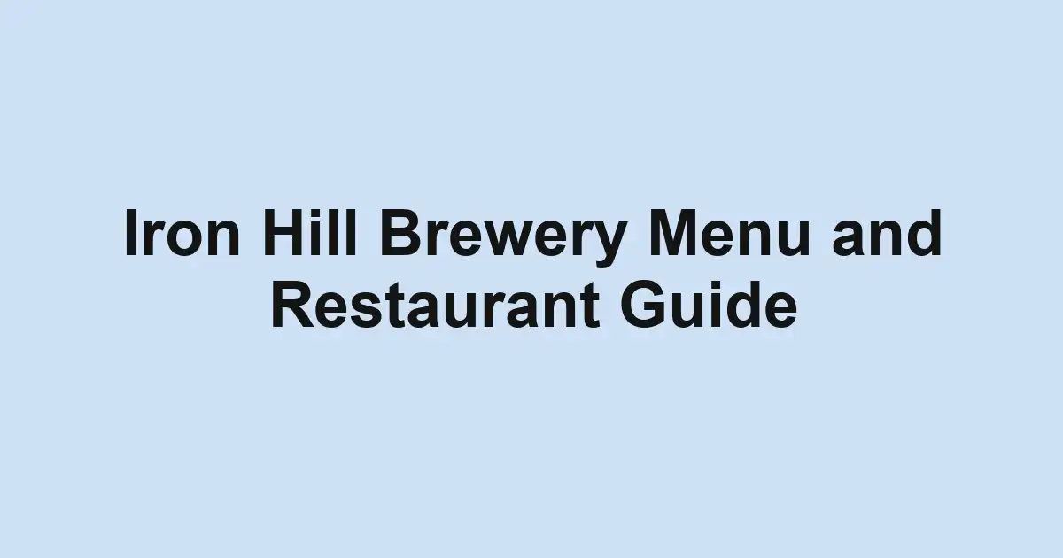 Iron Hill Brewery Menu and Restaurant Guide