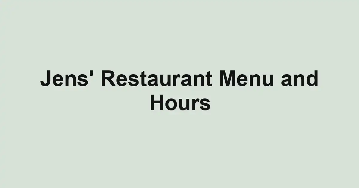 Jens' Restaurant Menu and Hours