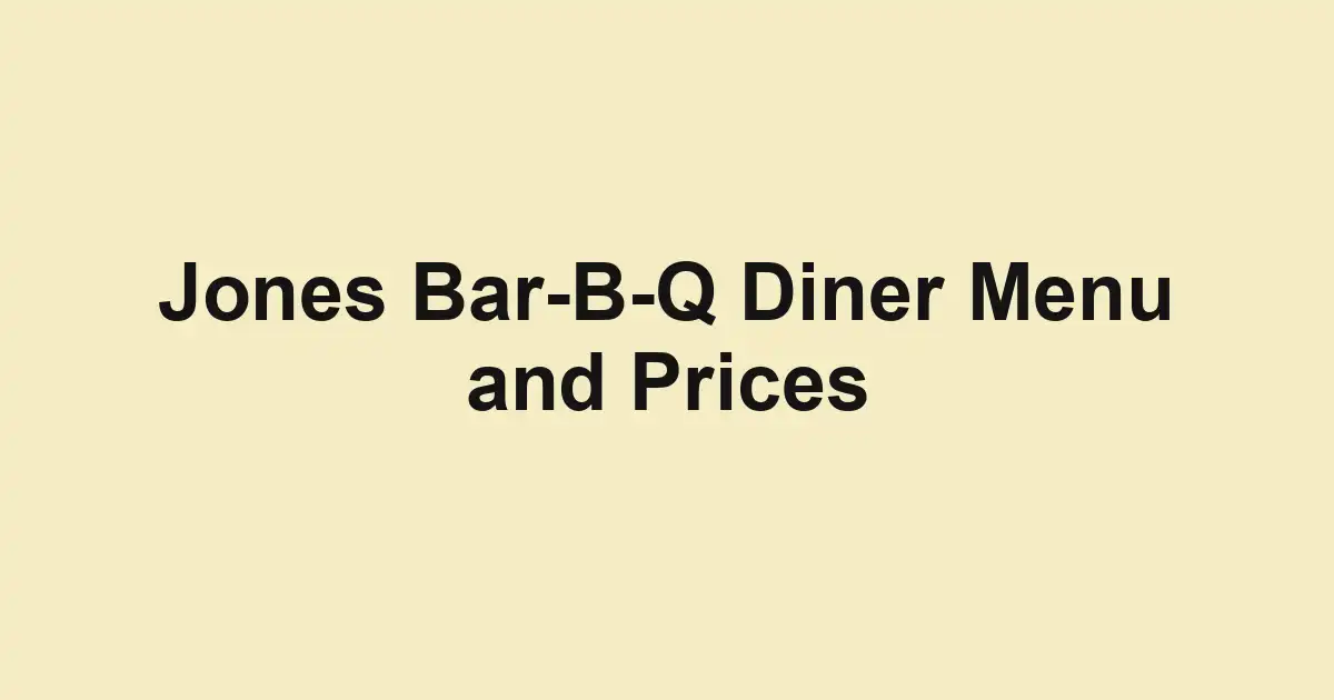 Jones Bar-B-Q Diner Menu and Prices