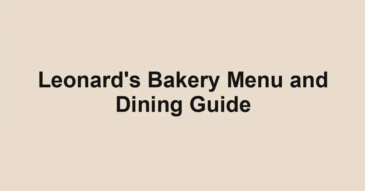 Leonard's Bakery Menu and Dining Guide