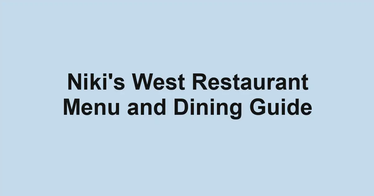 Niki's West Restaurant Menu and Dining Guide