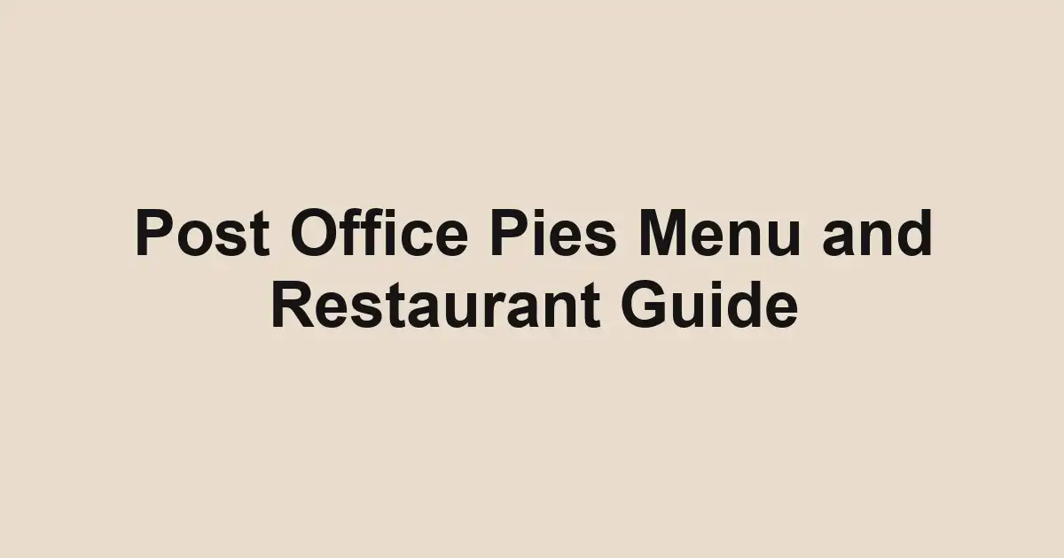 Post Office Pies Menu and Restaurant Guide
