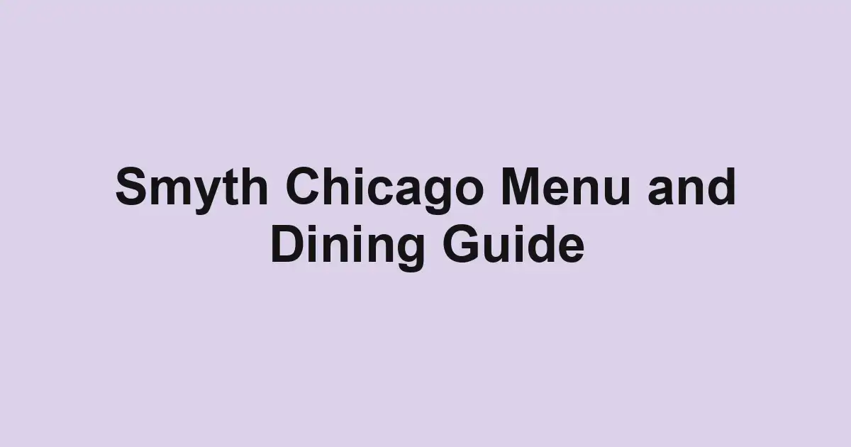 Smyth Chicago Menu and Dining Guide