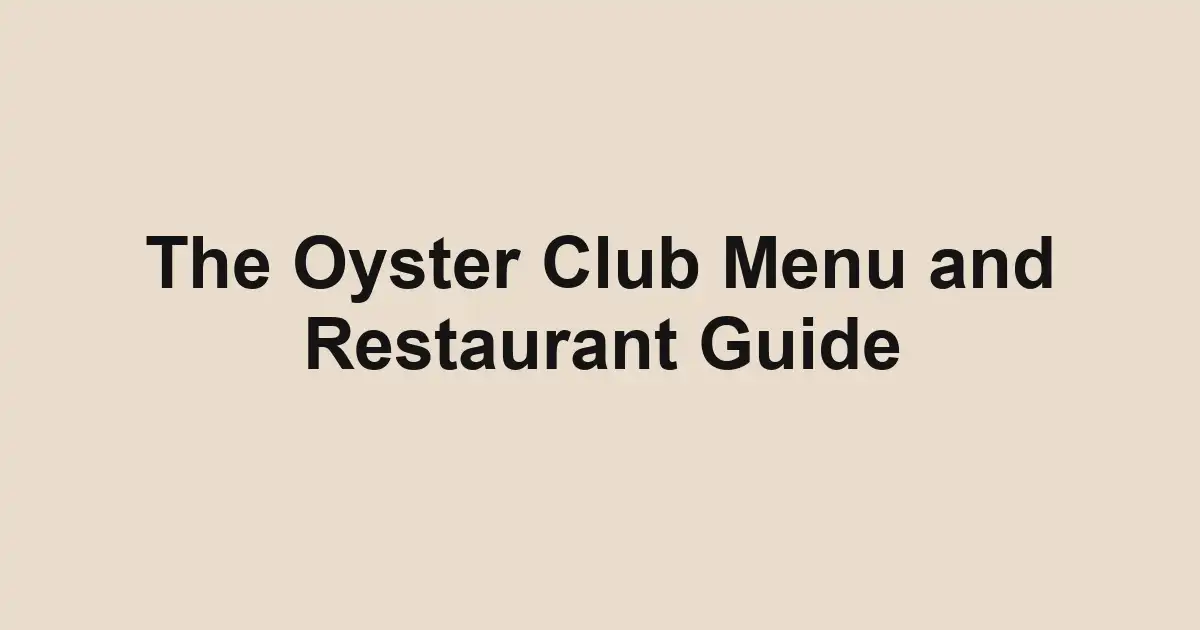 The Oyster Club Menu and Restaurant Guide