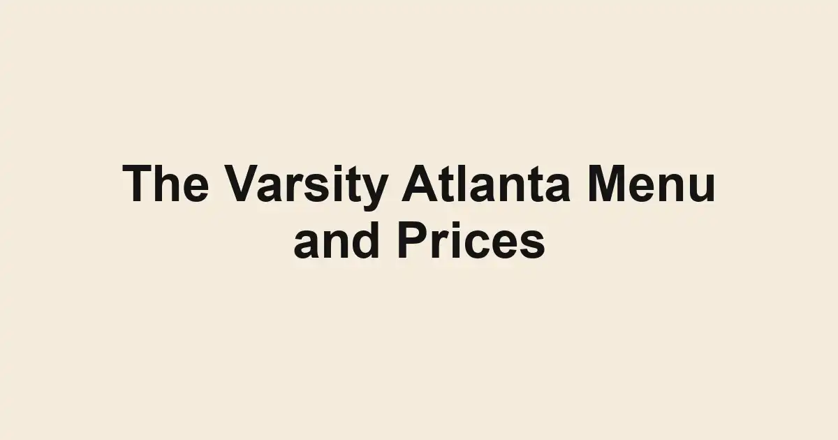 The Varsity Atlanta Menu and Prices