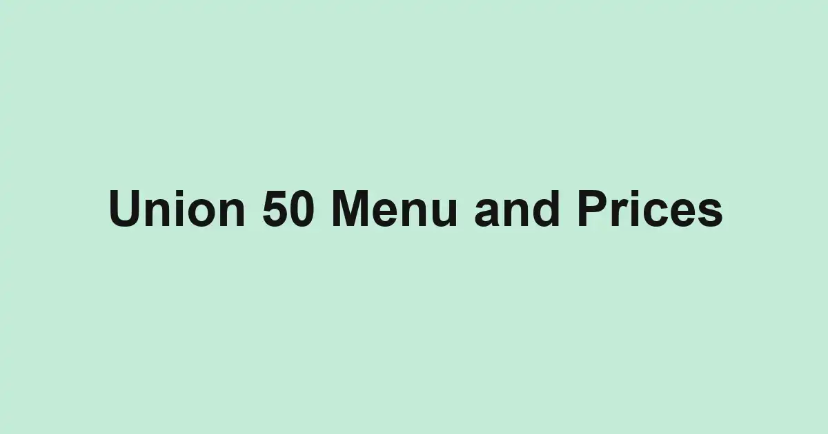 Union 50 Menu and Prices