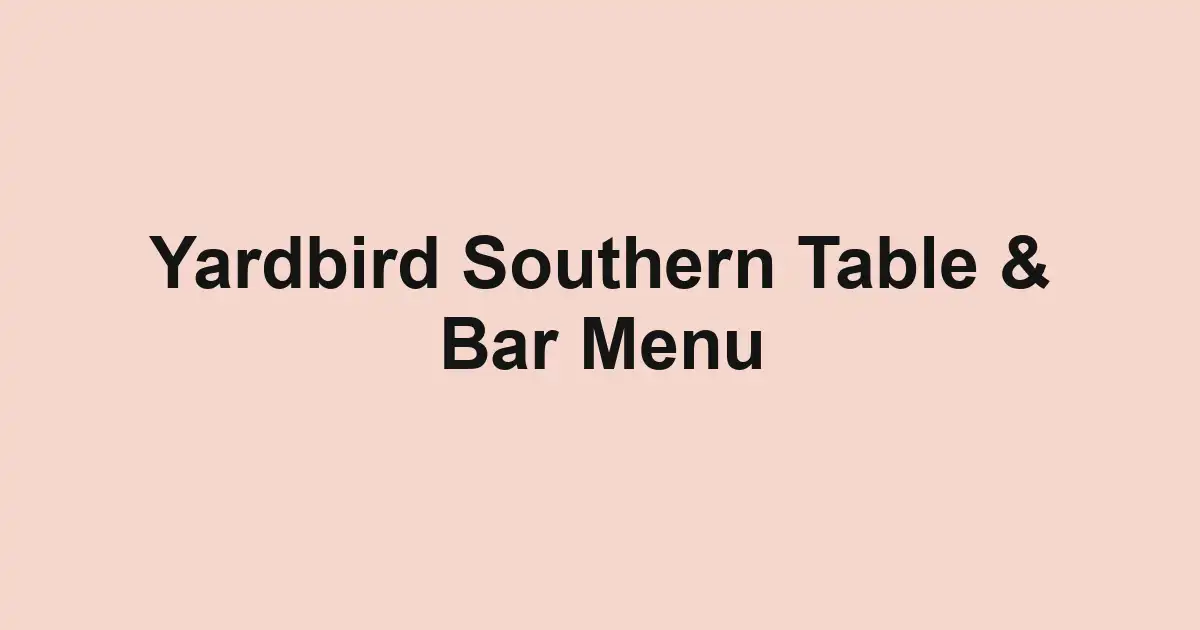 Yardbird Southern Table & Bar Menu