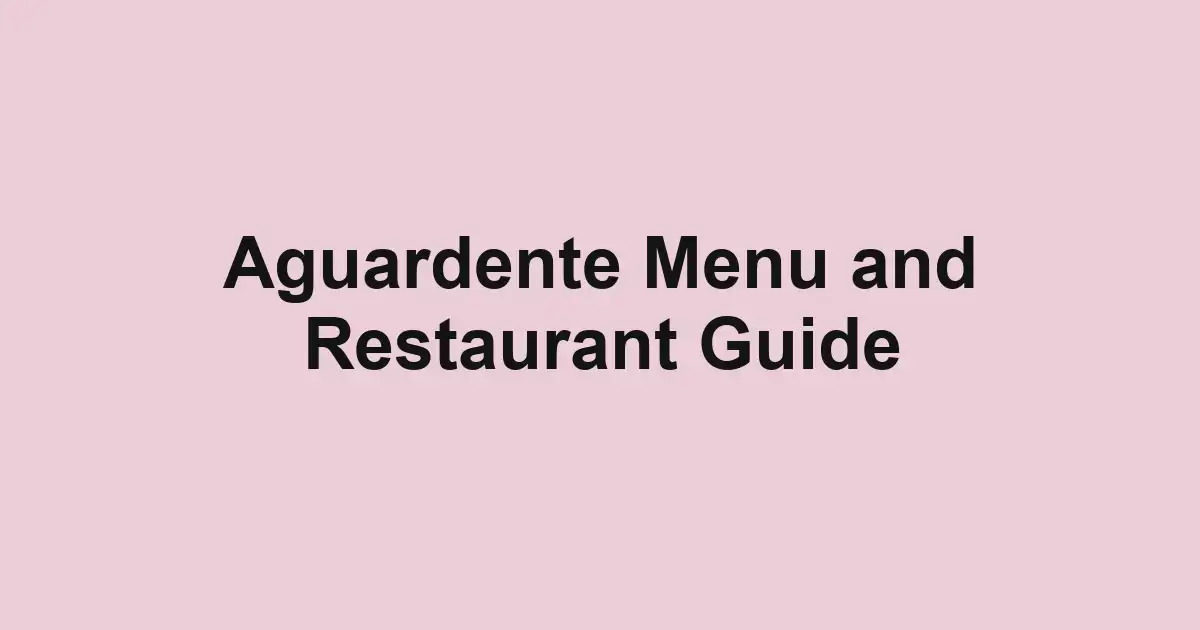 Aguardente Menu and Restaurant Guide
