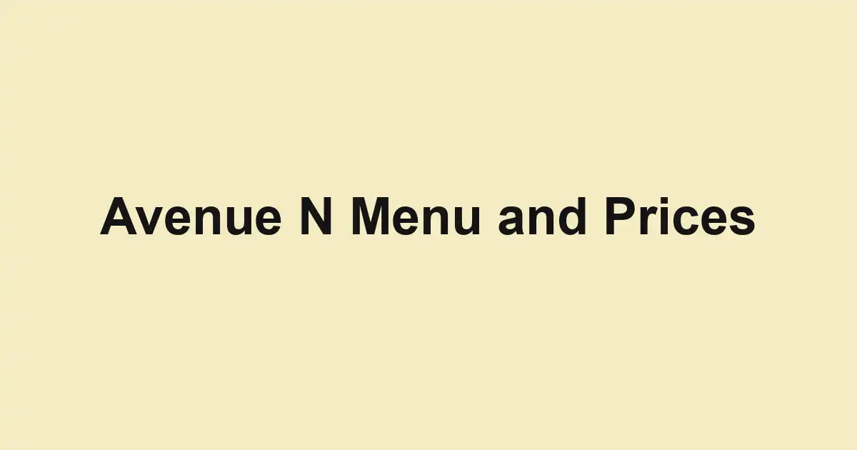 Avenue N Menu and Prices