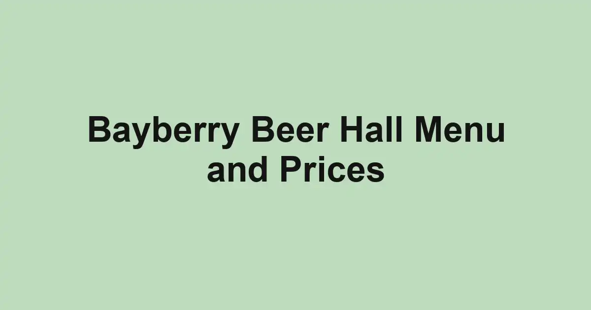Bayberry Beer Hall Menu and Prices