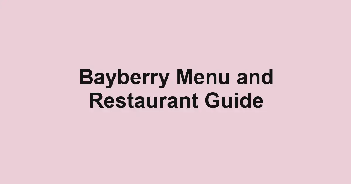 Bayberry Menu and Restaurant Guide