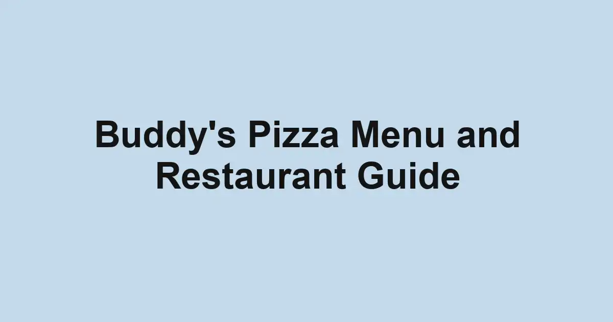 Buddy's Pizza Menu and Restaurant Guide