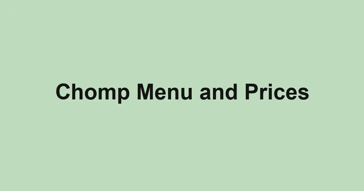 Chomp Menu and Prices