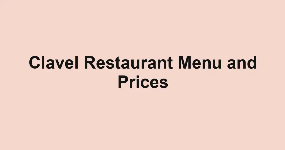Clavel Restaurant Menu and Prices