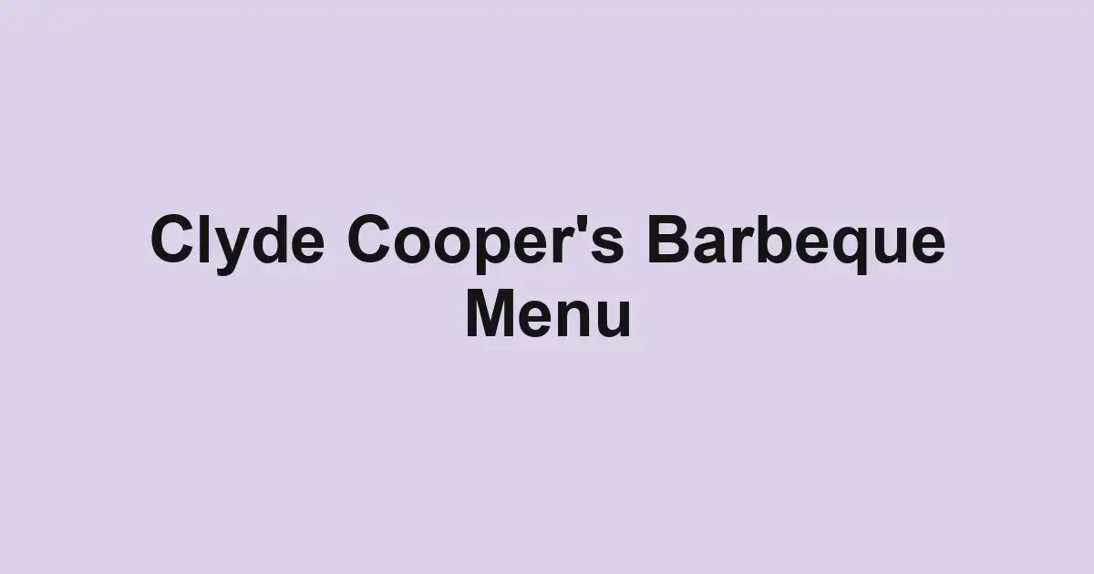 Clyde Cooper's Barbeque Menu