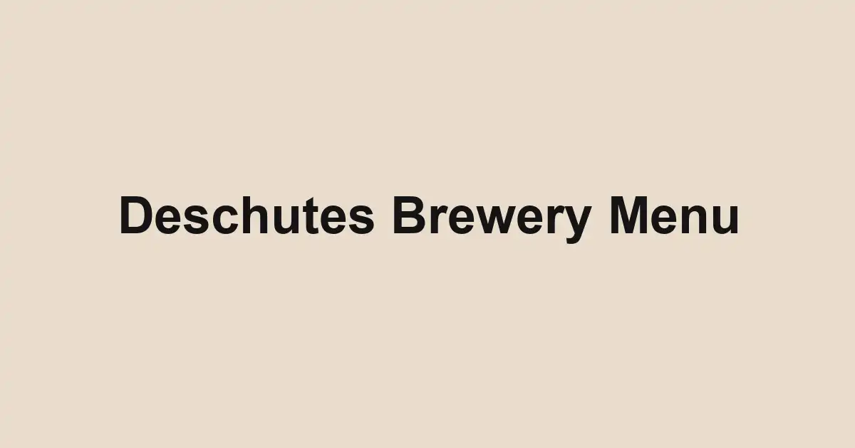 Deschutes Brewery Menu