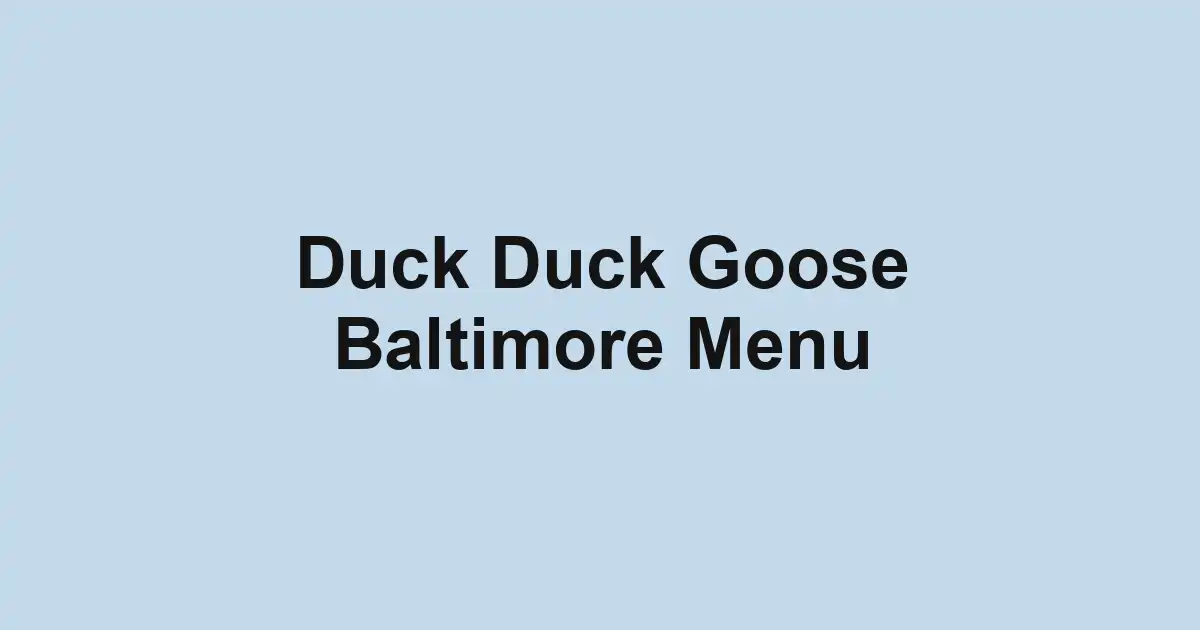 Duck Duck Goose Baltimore Menu