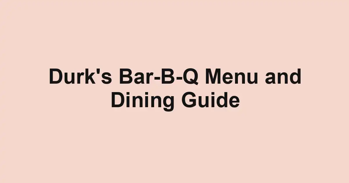 Durk's Bar-B-Q Menu and Dining Guide