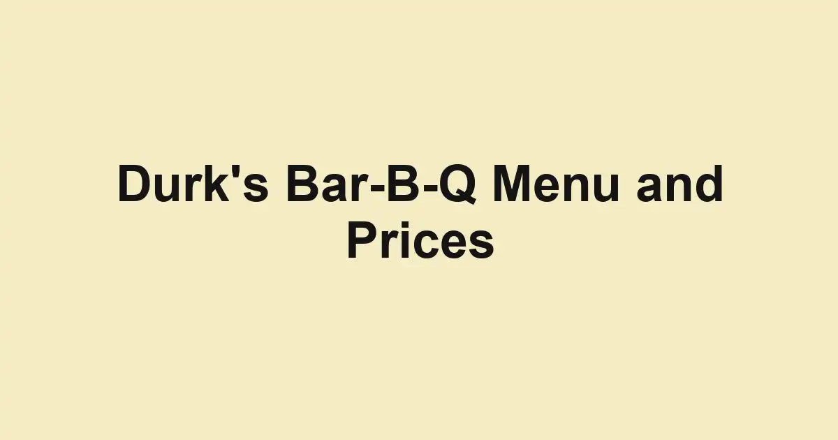 Durk's Bar-B-Q Menu and Prices