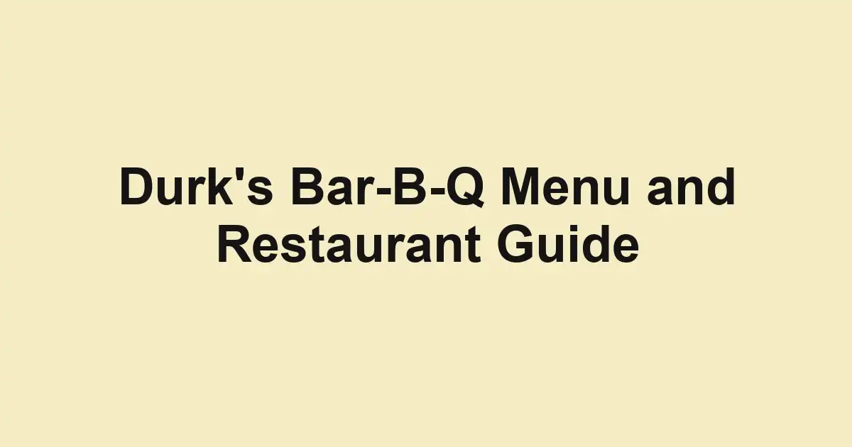Durk's Bar-B-Q Menu and Restaurant Guide