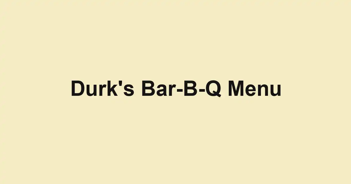 Durk's Bar-B-Q Menu