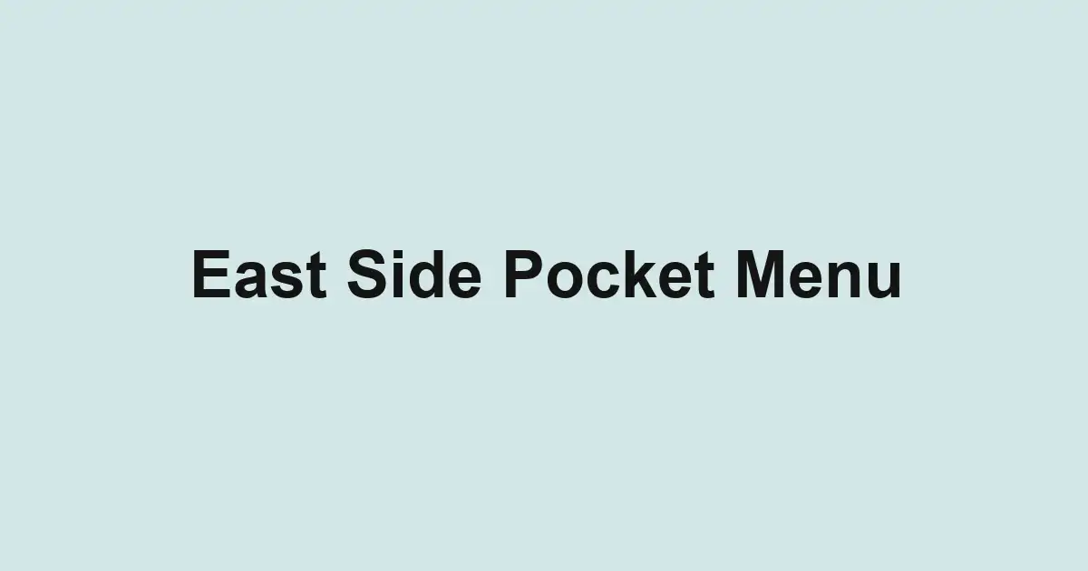 East Side Pocket Menu
