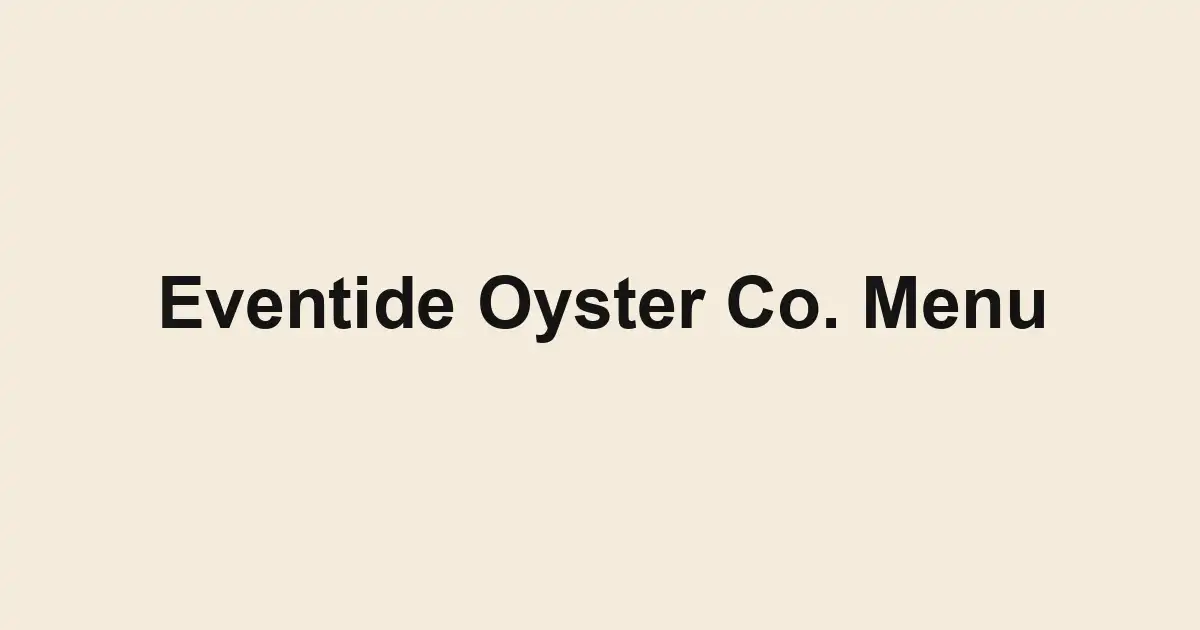 Eventide Oyster Co. Menu