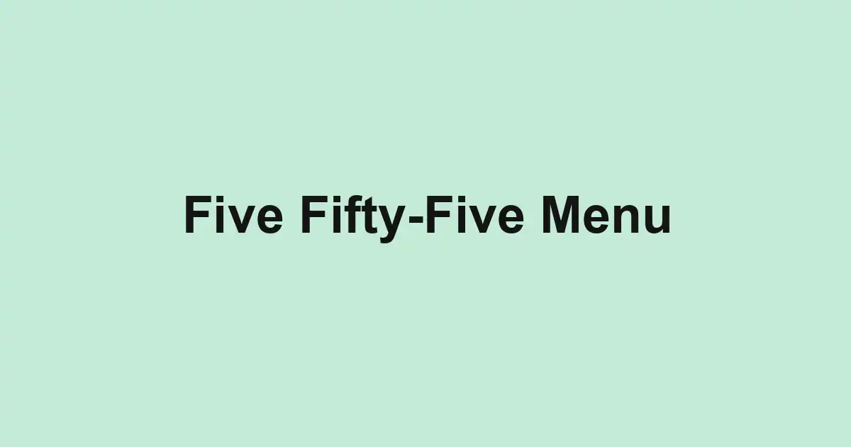 Five Fifty-Five Menu