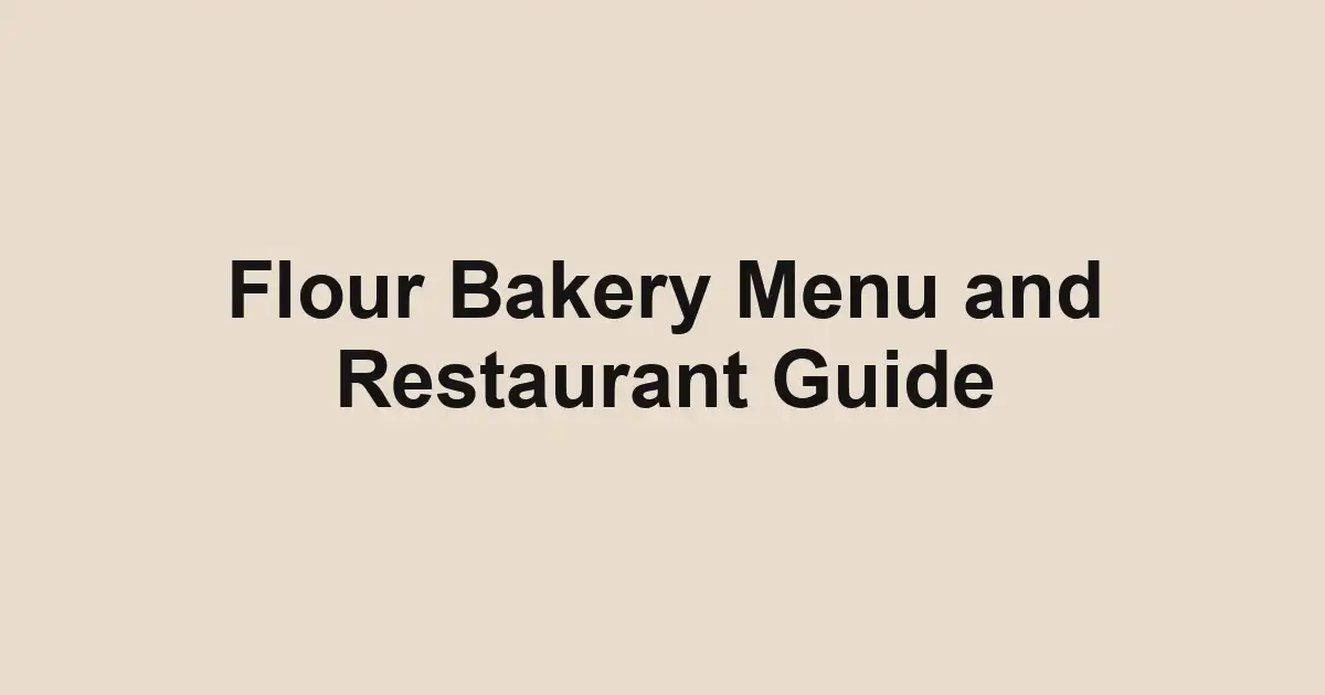 Flour Bakery Menu and Restaurant Guide