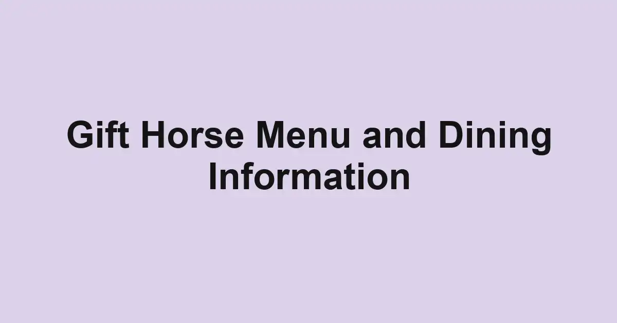 Gift Horse Menu and Dining Information
