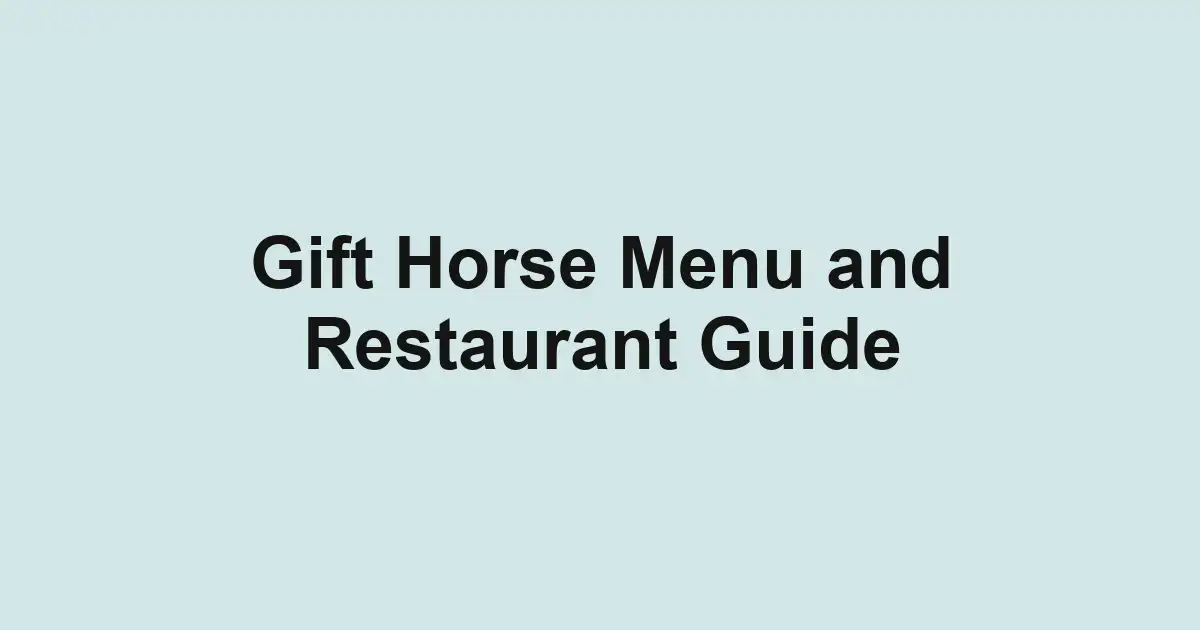 Gift Horse Menu and Restaurant Guide