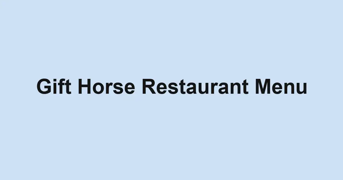 Gift Horse Restaurant Menu