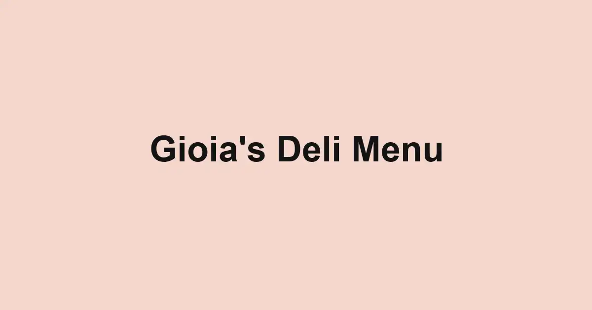 Gioia's Deli Menu