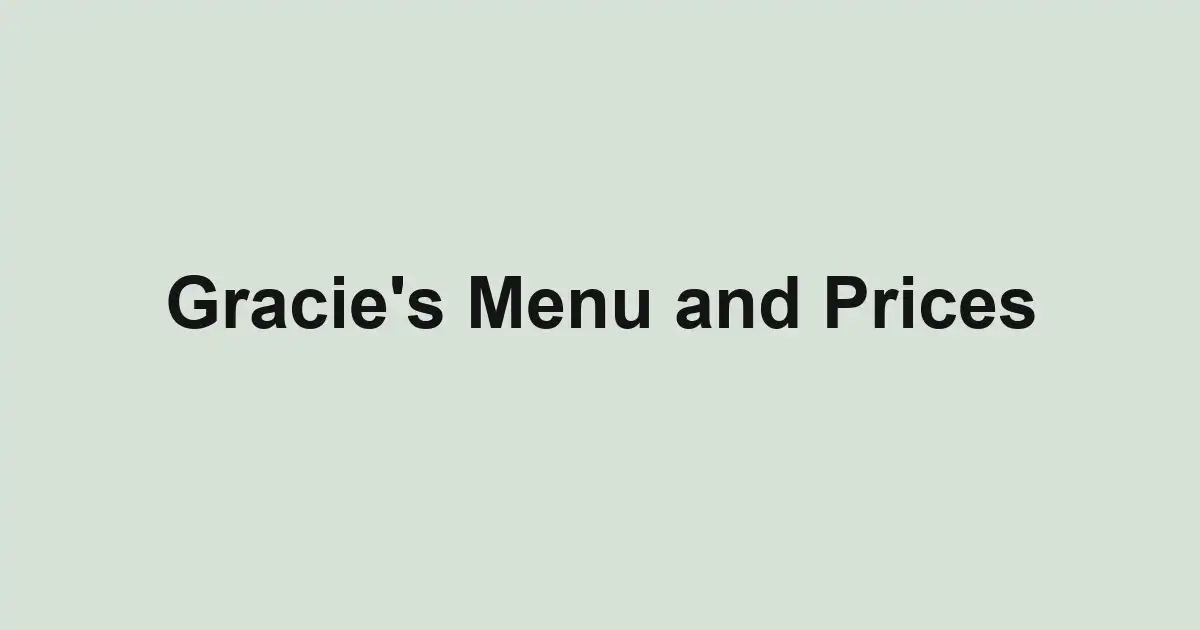 Gracie's Menu and Prices