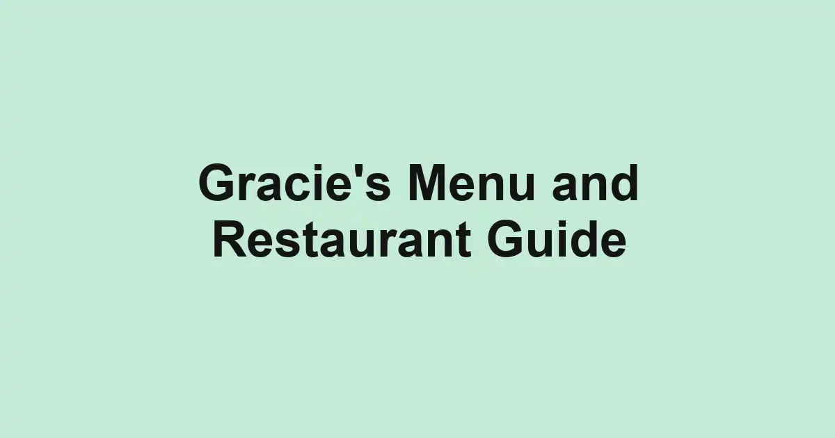 Gracie's Menu and Restaurant Guide