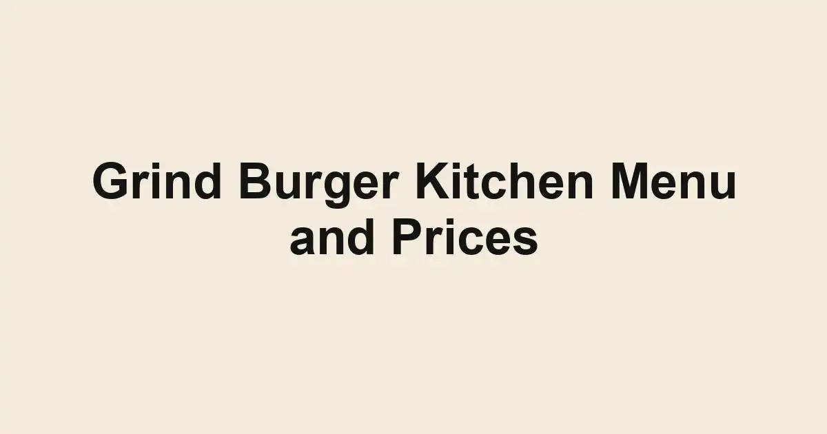 Grind Burger Kitchen Menu and Prices