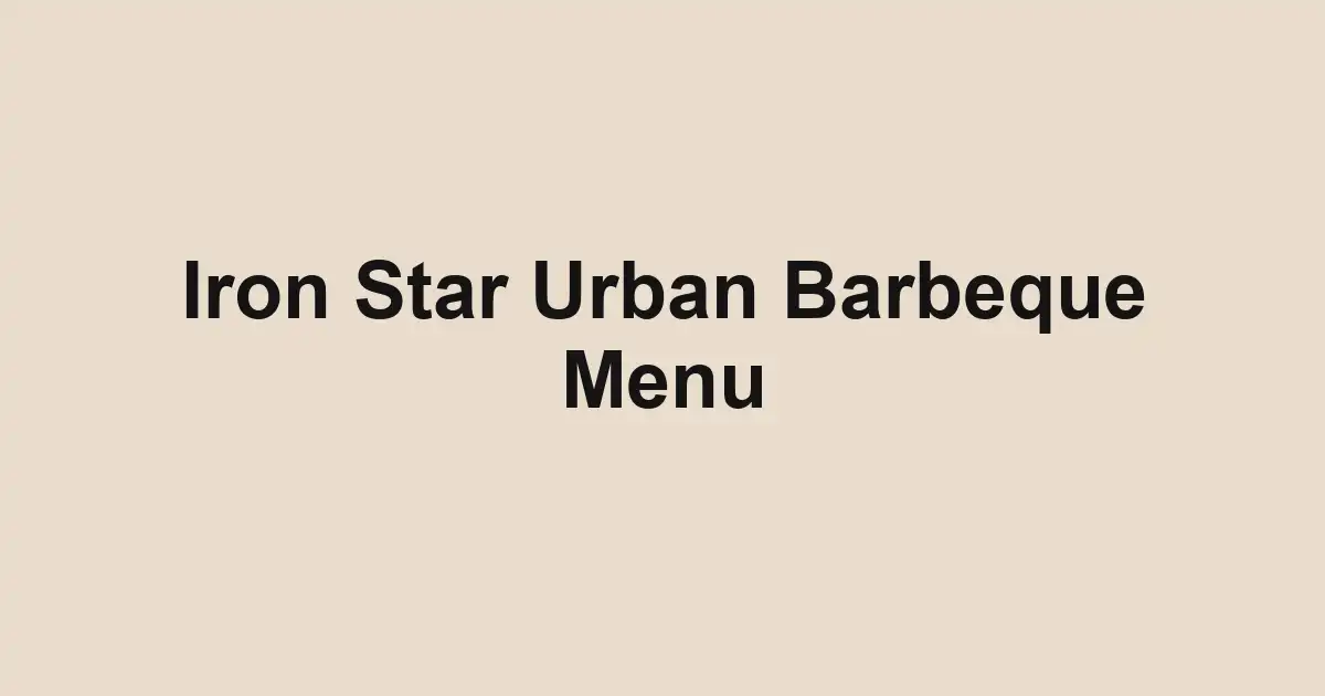 Iron Star Urban Barbeque Menu