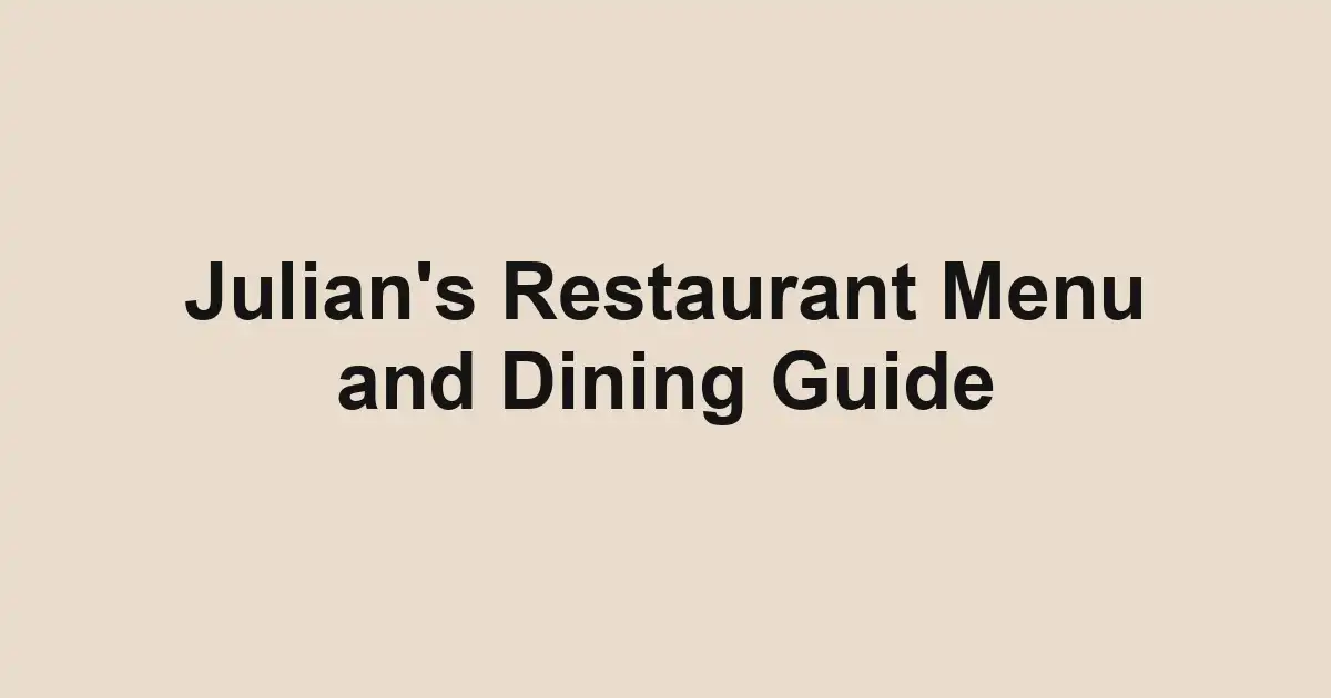 Julian's Restaurant Menu and Dining Guide