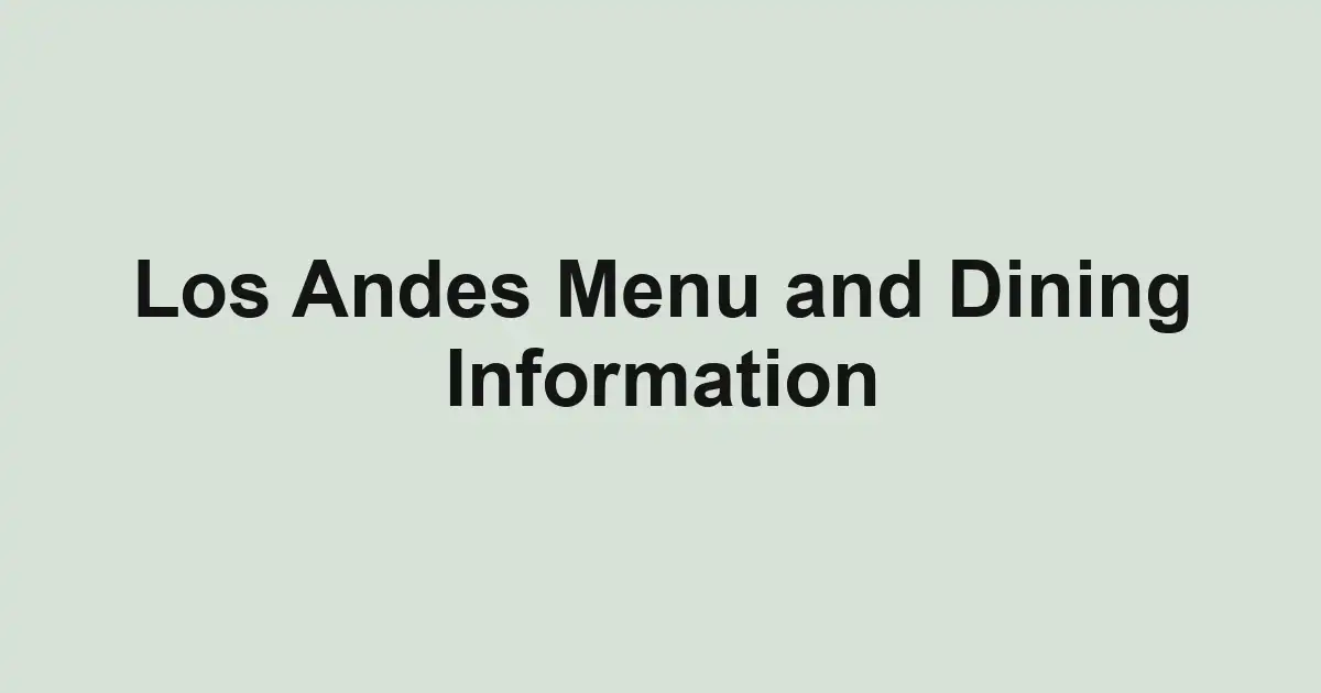 Los Andes Menu and Dining Information