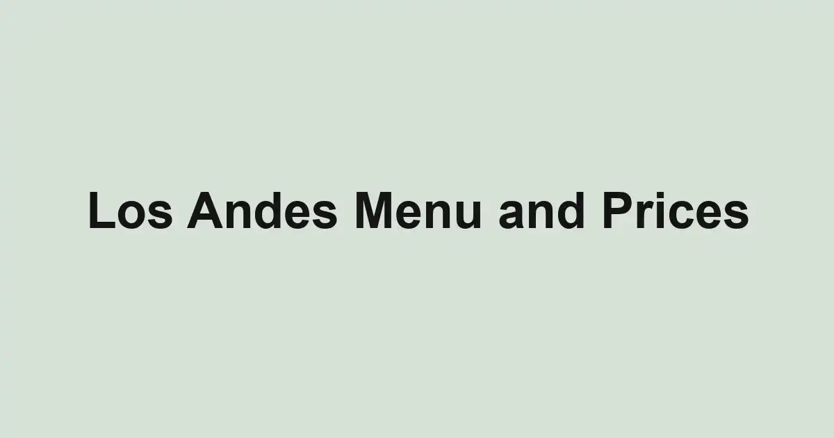 Los Andes Menu and Prices