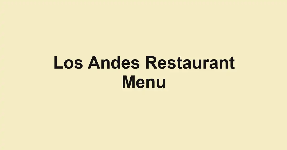 Los Andes Restaurant Menu